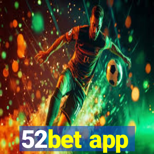 52bet app